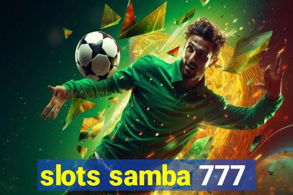 slots samba 777